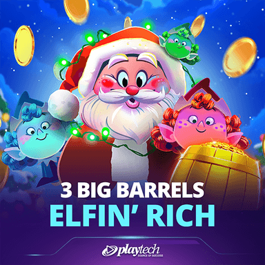 3 Big Barrels Elfin' Rich